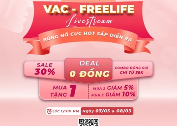 CHÀO 08/03 VAC-FREELIFE LIVESTREAM BÙNG NỔ CỰC HOT SẮP DIỄN RA